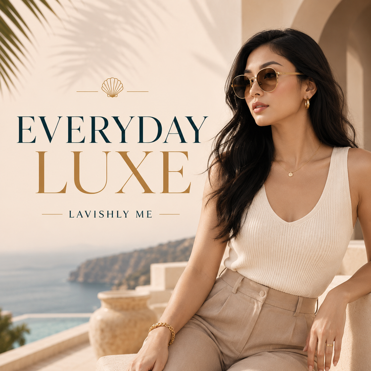 🤍 Everyday Luxe